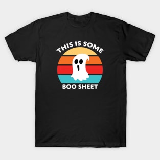 This is Some  Boo sheet T-Shirt